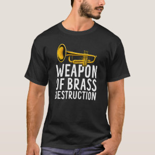 Funny Trumpet Player Trumpeter Brass Music Instrum T-Shirt