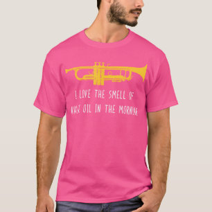Funny Trumpet Shirt Smell Of Valve Oil Band Player