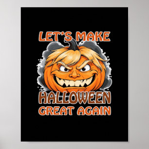 Funny Trumpkin - Let's Make Halloween Great Again Poster