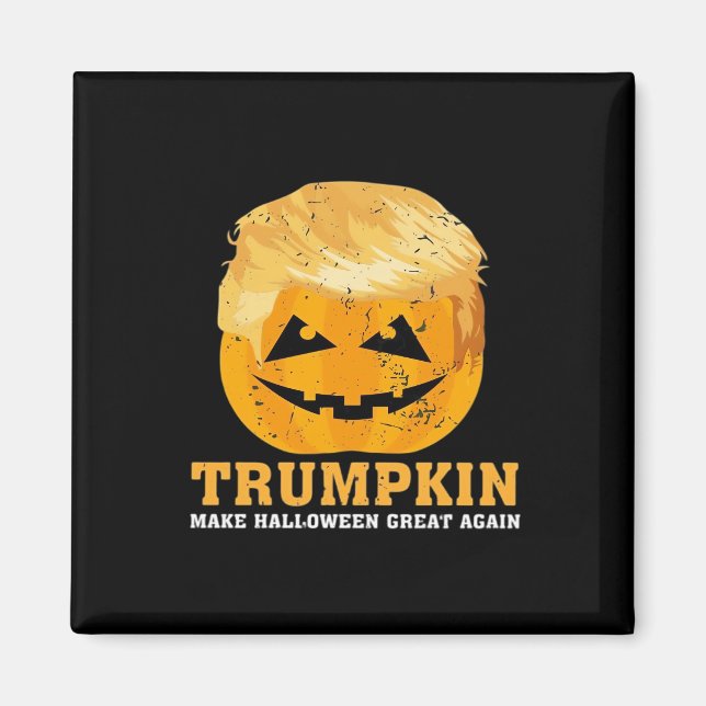 Funny Trumpkin Make Halloween Great Again Magnet (Front)