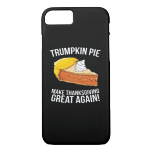 Funny Trumpkin Pie Make Thanksgiving Great Again iPhone 8/7 Case