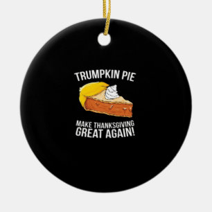 Funny Trumpkin Pie Make Thanksgiving Great Again  Ceramic Tree Decoration
