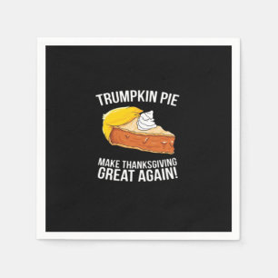 Funny Trumpkin Pie Make Thanksgiving Great Again  Napkin