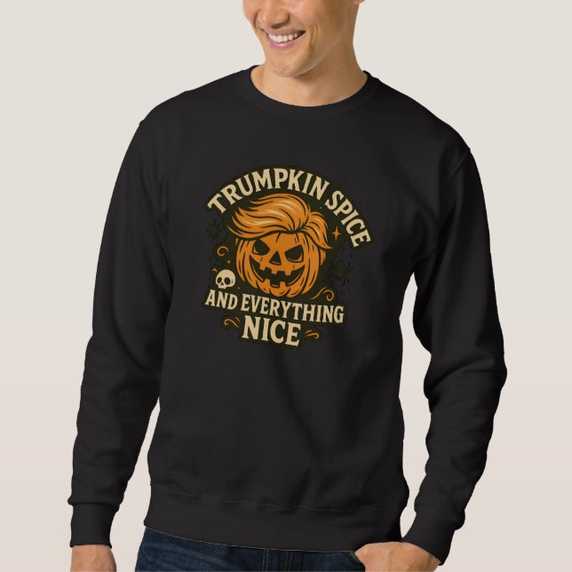 Funny “Trumpkin Spice & Everything Nice” Halloween Sweatshirt (Front)