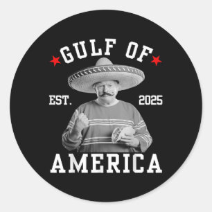 Funny Trumpshirt Gulf Of Us America Funny Mexican Classic Round Sticker