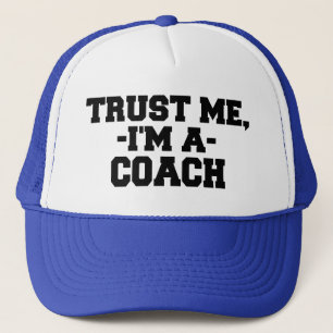 Funny Trust Me I'm a Coach Hat