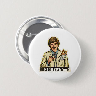 Funny Trust Me I'm A Doctor Hand Saw Pocket Meme 6 Cm Round Badge