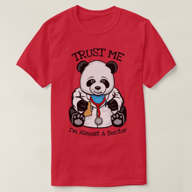 Funny Trust Me Im Almost A Doctor Medical Student  T-Shirt (Design Front)