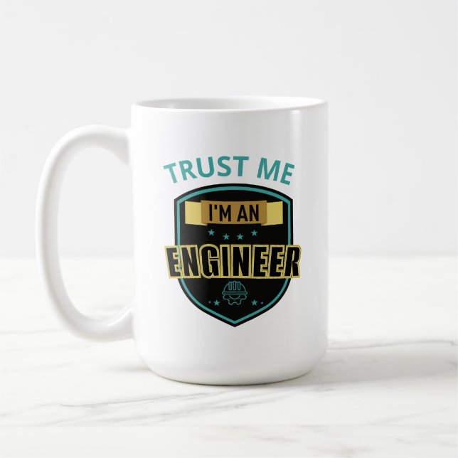 Funny TRUST ME I'M AN ENGINEER Coffee Mug (Left)