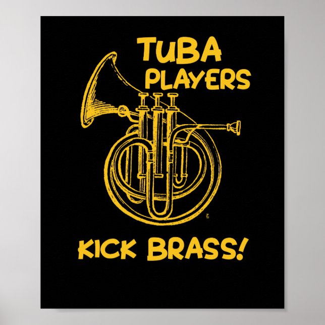 Funny Tuba Players Kick Brass Musician Music Poster (Front)