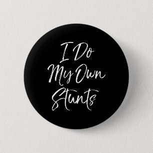 Funny Tumbling Cheerleader Flyer Gift I Do My Own 6 Cm Round Badge