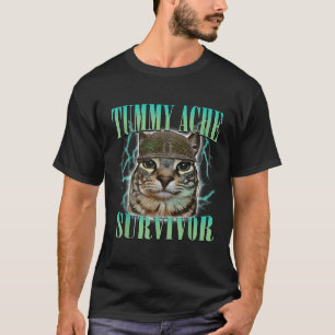 Funny Tummy Ache Survivor Cat Meme Saying Cats Ani T-Shirt