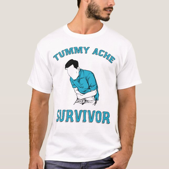 Funny Tummy Ache Survivor For Men Women Gifts T-Shirt (Front)