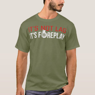 Funny Turbo Lag Foreplay Car Tuner Dad Men Auto T-Shirt