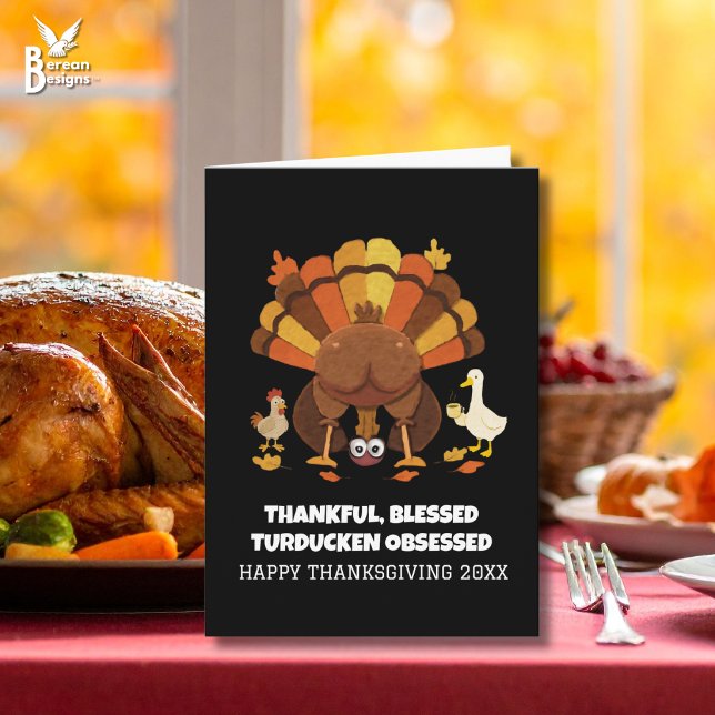 Funny Turducken Thanksgiving Card (Funny THANKFUL BLESSED TURDUCKEN OBSESSED Thanksgiving card for family and friends.)