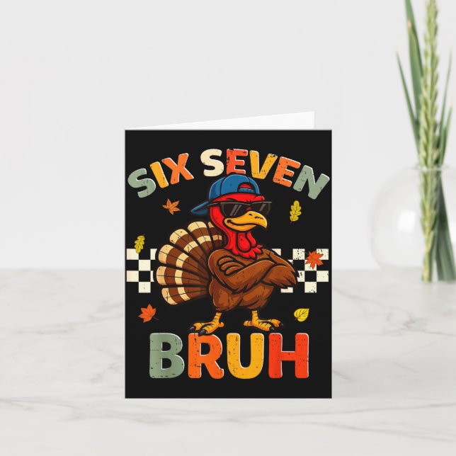 Funny Turkey 6 7 Bruh Thanksgiving Shirts Boys Kid Card (Front)