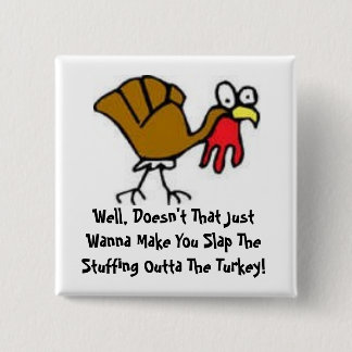 Funny Turkey Button and Saying