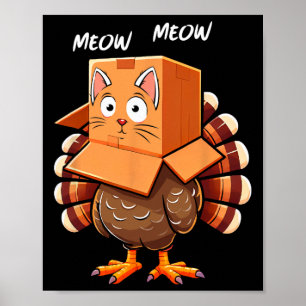 Funny Turkey Cat Meow Men Women Kids Happy Thanksg Poster
