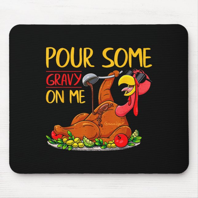 Funny Turkey Day Thanksgiving Gift Tee Ur Some Gra Mouse Mat (Front)