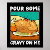 Funny Turkey Dinner Thanksgiving Pour You