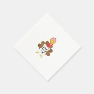 Funny Turkey Eat More Pie Sign Thanksgiving Napkin