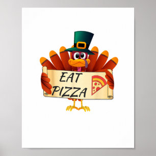 Funny Turkey Eat Pizza Thanksgiving Day  Poster