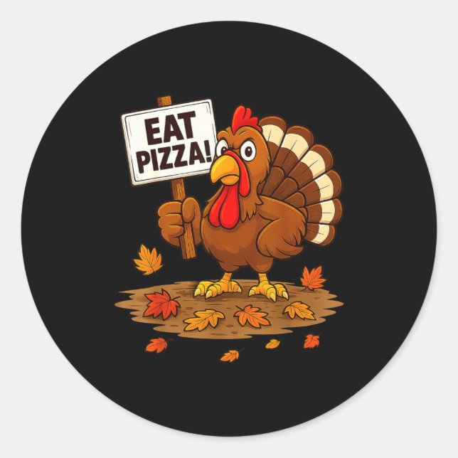 Funny Turkey Eat Zza Thanksgiving For Men Women Ki Classic Round Sticker (Front)