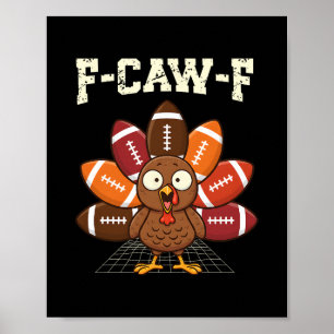 Funny Turkey F-caw-f Footll Thanksgiving Game Humo Poster