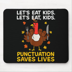 Funny Turkey Grammar Thanksgiving For Men Women Ki Mouse Mat
