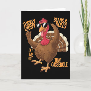 Funny Turkey Gravy Beans And Rolls Cerole Thanksgi Card
