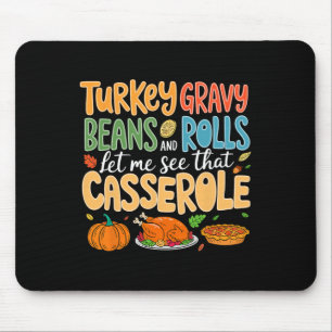 Funny Turkey Gravy Beans And Rolls Let Me See That Mouse Mat
