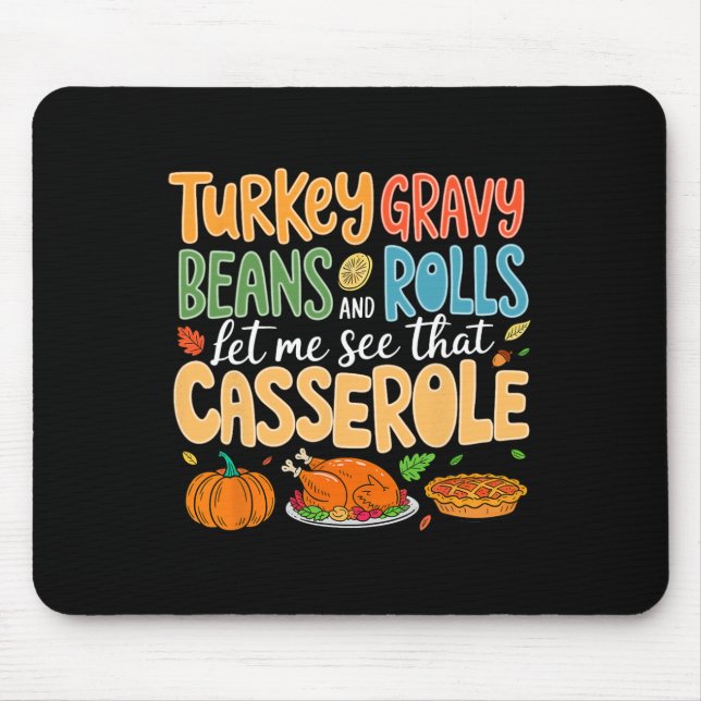 Funny Turkey Gravy Beans And Rolls Let Me See That Mouse Mat (Front)