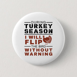 Funny Turkey Hunter Season Flip Bird 6 Cm Round Badge