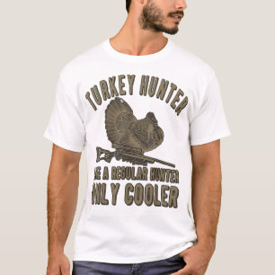 Funny Turkey Hunter Turkey Hunting Lover T-Shirt