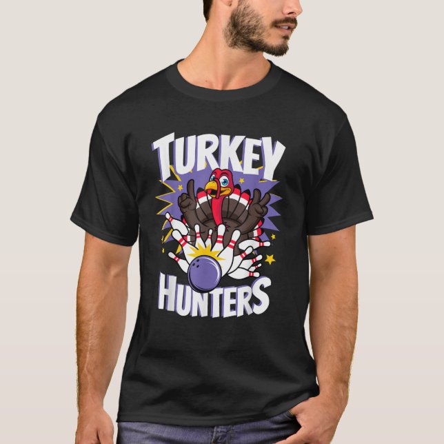 Funny Turkey Hunters Thanksgiving Bowler Bowling P T-Shirt (Front)