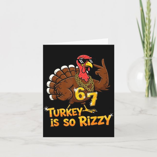 Funny Turkey Is So Rizzy Thanksgiving Meme 67  Card (Front)