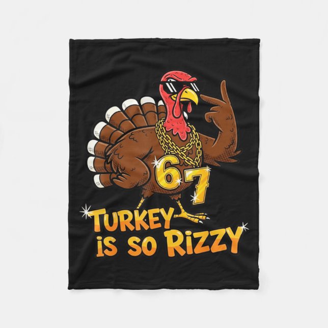 Funny Turkey Is So Rizzy Thanksgiving Meme 67  Fleece Blanket (Front)