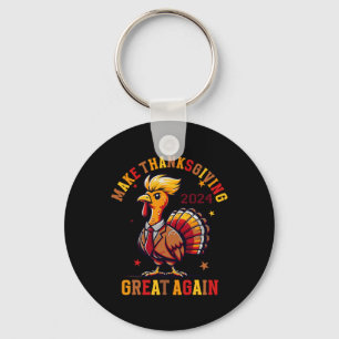 Funny Turkey Make Thanksgiving Great Again Key Ring