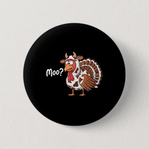 Funny Turkey Moo Thanksgiving Fake Cow Farmer Cow 6 Cm Round Badge