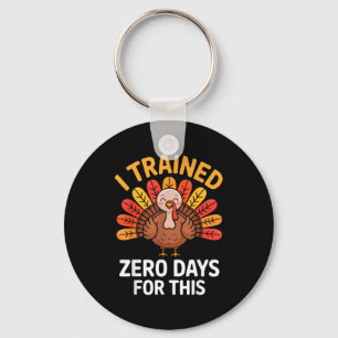 Funny Turkey Saying Thanksgiving Trot I Trained Ze Key Ring