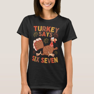 Funny “Turkey Says Six Seven” Thanksgiving Meme T-Shirt
