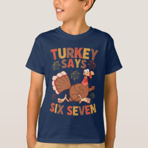 Funny “Turkey Says Six Seven” Thanksgiving Meme T- T-Shirt