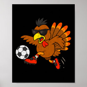 Funny Turkey Soccer Thanksgiving Sports Humor Men Poster