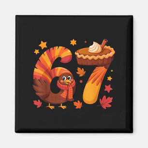 Funny Turkey Thanksgiving 67 Meme Six Seven Magnet