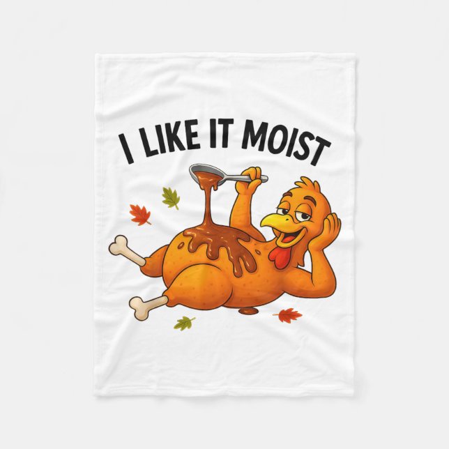 Funny Turkey Thanksgiving I Like It Moist Adult Wo Fleece Blanket (Front)