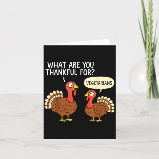 Funny Turkey Thanksgiving Thankful For Vegetarians Card (Front)