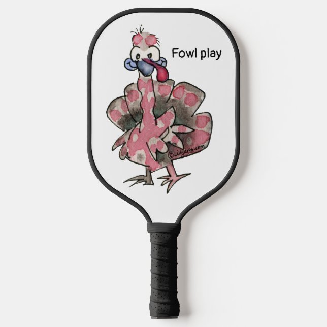 Funny Turkeys Fowl Play Are You Game? Pickleball Paddle (Front)