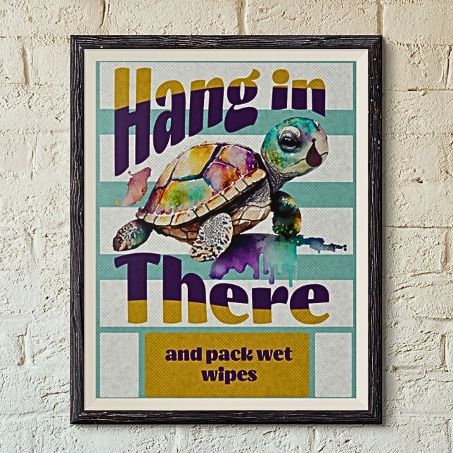 Funny turtle Hang in there motivational  Poster (Creator Uploaded)