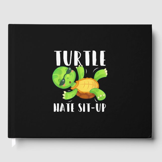 Funny Turtle Hate Sit-Up Gym Bodybuilding Workout Guest Book (Front)