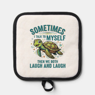 Funny Turtle Talking To Myself Vintage Shirt Desig Pot Holder